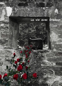 La vie avec Oradour